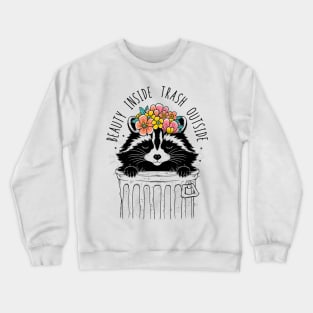 Beauty Inside Trash Outside Crewneck Sweatshirt